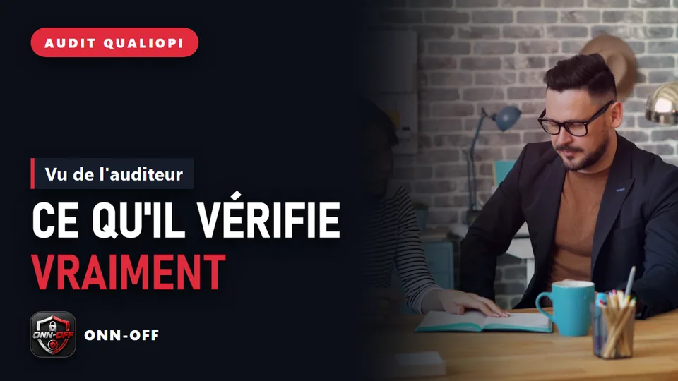 Audit Qualiopi : ce que l'auditeur vérifie vraiment