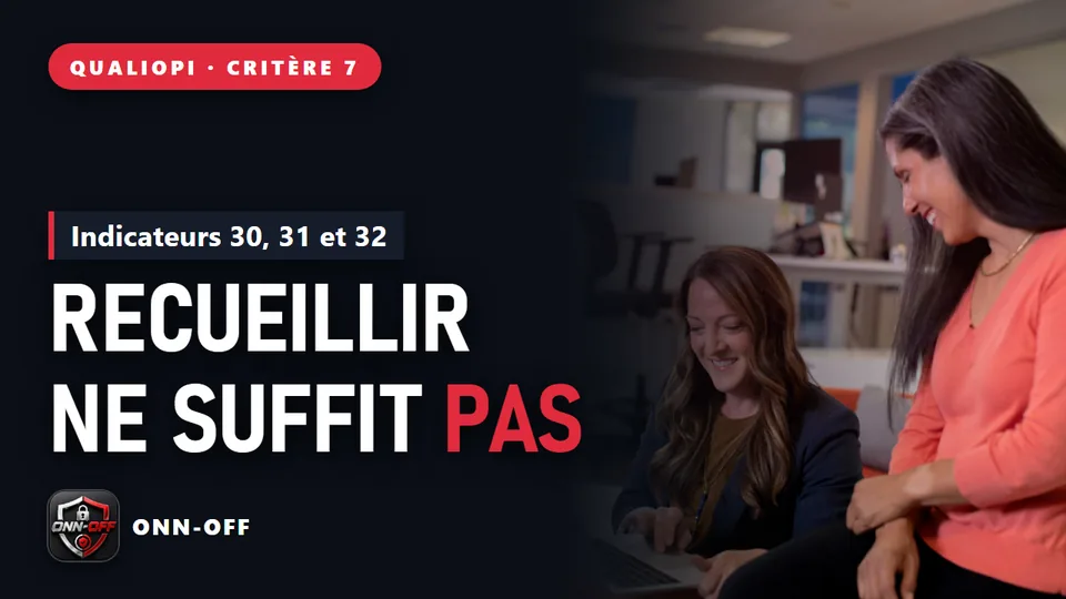 Critère 7 : recueillir des avis ne suffit pas